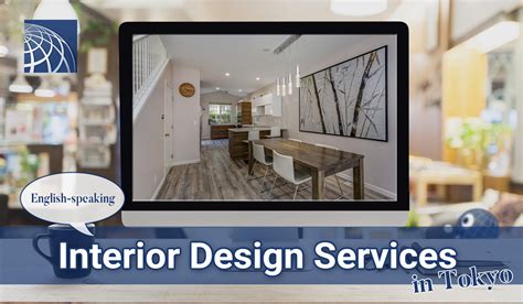 Tokyo Interior Design Services with English-friendly Agents