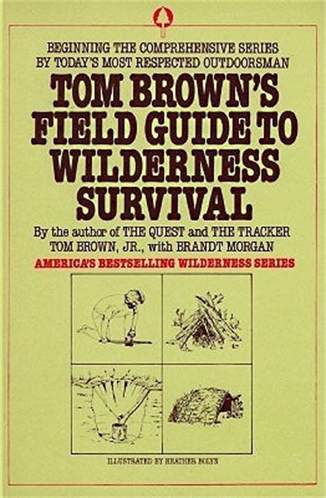 Tom brown s field guide wilderness survival. - Hp envy 100 d410 series manual.