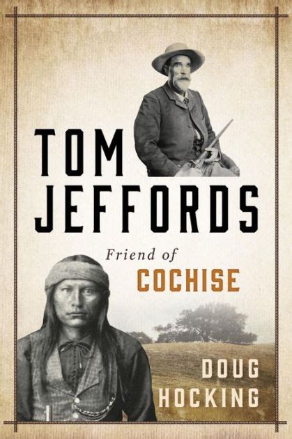 Read Tom Jeffords Friend Of Cochise By Doug Hocking