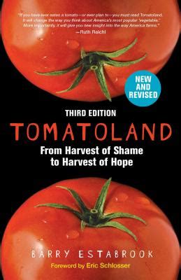 Download Tomatoland Third Edition From Harvest Of Shame To Harvest Of Hope By Barry Estabrook
