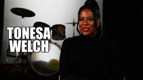 Tonesa Welch Net Worth and Career. As of now, Tonesa Welch has an estimated net worth ranging from $100,000 to $1 million. She has earned this through her involvement in the entertainment industry. Upon her release from prison, Welch became a member of the American Association of Women from Domestic Violence.. 