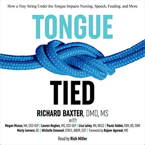 Download Tonguetied How A Tiny String Under The Tongue Impacts Nursing Speech Feeding And More By Richard Baxter Dmd Ms