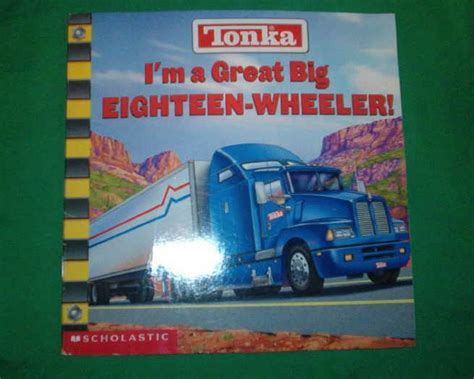 Tonka: i'm a great big eighteen wheeler. - Janome my style 100 instruction manual.
