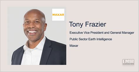 Tony Frazier - EVP & GM, Public Sector Earth Intelligence at ...