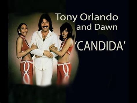 Tony Orlando and Dawn - Candida Lyrics SongMeanings