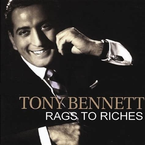Tony bennett rags to riches. Things To Know About Tony bennett rags to riches. 