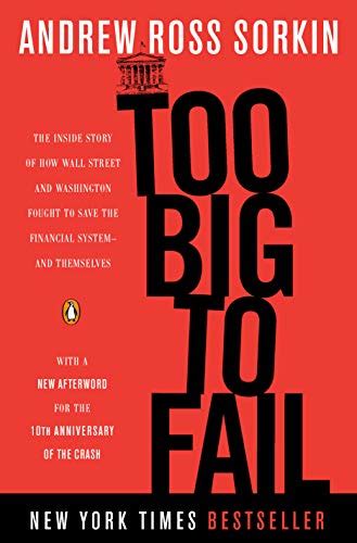 Download Too Big To Fail The Inside Story Of How Wall Street And Washington Fought To Save The Financial System From Crisis Ã And Themselves By Andrew Ross Sorkin