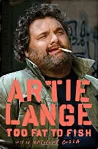 Read Online Too Fat To Fish By Artie Lange