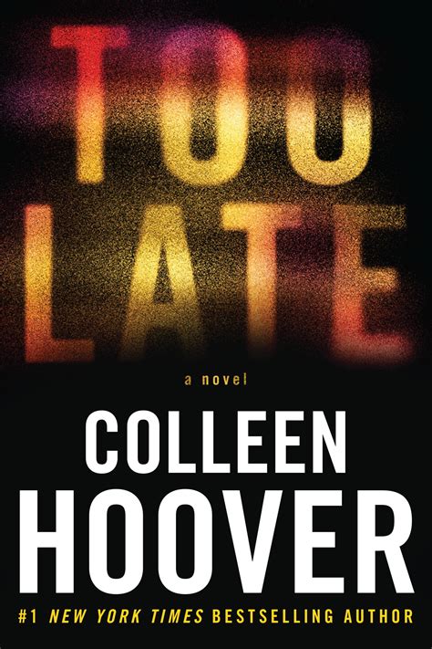 Read Too Late By Colleen Hoover