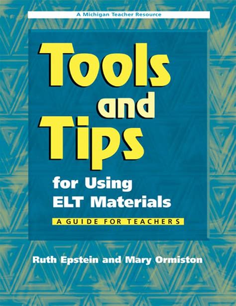 Tools And Tips For Using Elt Materials A Guide For Teachers Michigan Teacher Resource