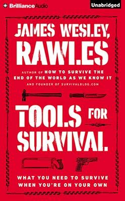 Read Online Tools For Survival What You Need To Survive When Youre On Your Own By James Wesley