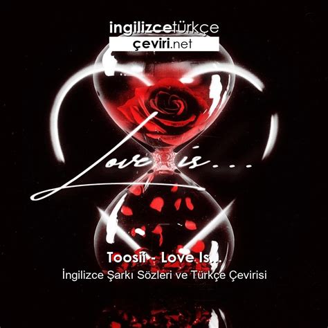 Toosii – Love is İngilizce Şarkı Sözleri Türkçe Anlamları. 