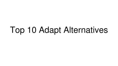 Top 10 Adapt Alternatives 2024 G2