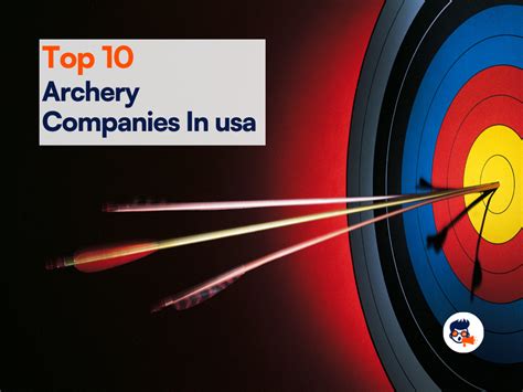 Top 10 Best Archery Companies in the USA - TheMktgboy