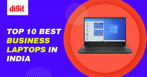 Top 10 Best Business Laptops in India - Digit