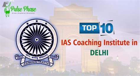 Top 10 Best IAS Coaching in Delhi for UPSC 2024 - Pulse Phase