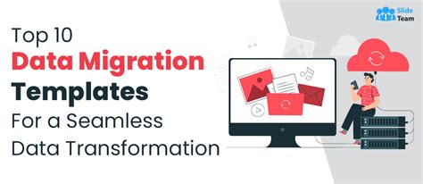 Top 10 Data Migration Templates for a Seamless Data Transformation