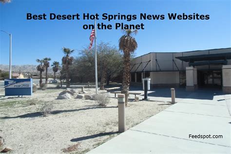 Top 10 Desert Hot Springs News RSS Feeds (City in California)