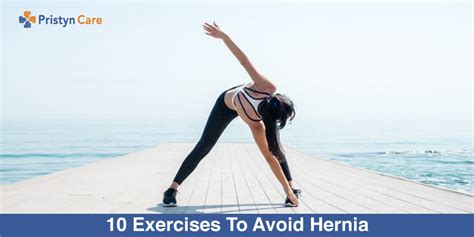 Top 10 Exercises to Avoid Hernia Pristyncare.com