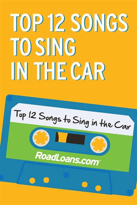 Top 12 songs to sing in the car RoadLoans