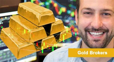 Best Gold Brokers. Here we made a selectio