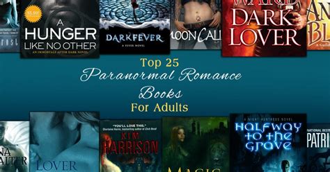 Top 16 Paranormal Romance Books For Adults Updated 04 /2024