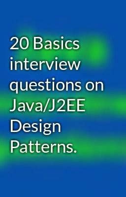 Top 18 Java Design Pattern Interview Questions Answers for Experienced
