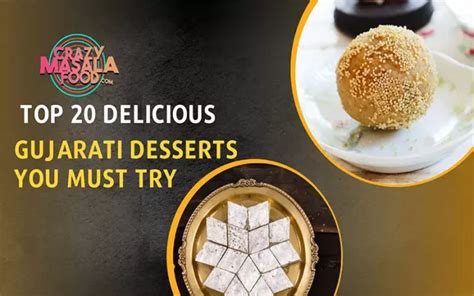 Top 20 Delicious Gujarati Desserts You Must Try