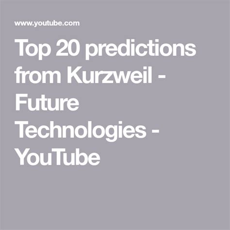 Top 20 predictions from Kurzweil – Future Technologies