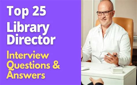 Top 25 Library Director Interview Questions and Answers in 2024