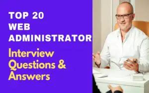 Top 25 Web Administrator Interview Questions and Answers 2022 ProjectPractical
