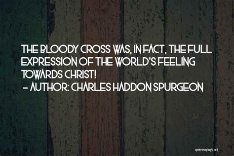 Top 60 Spurgeon The Cross Quotes & Sayings