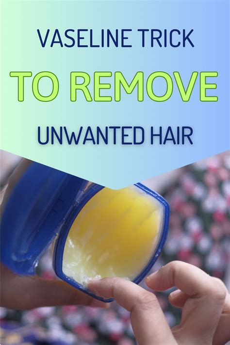 Top 74 + Remove unwanted hair permanently with vaseline