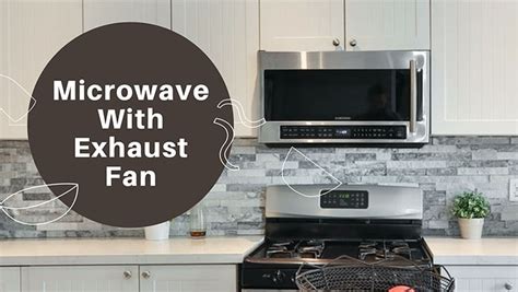 Top 8 Best Microwave With Exhaust Fan For You in 2024 (Reviews)