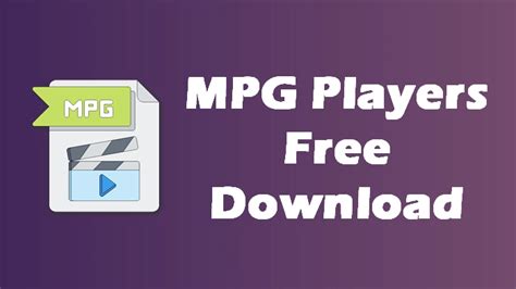 Top MPG Player for Windows/Mac/Android/iPhone