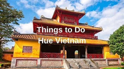 Top Things To Do In Hue Vietnam 2024 - To Travel Too