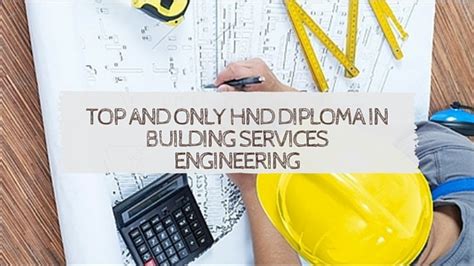 Top and Only HND Diploma in Building Services …