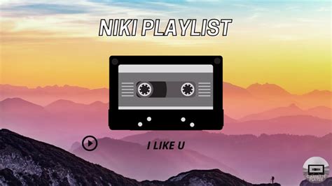 Top hits playlist niki 【Memperbarui】