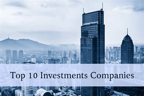Top investment companies. Things To Know About Top investment companies. 