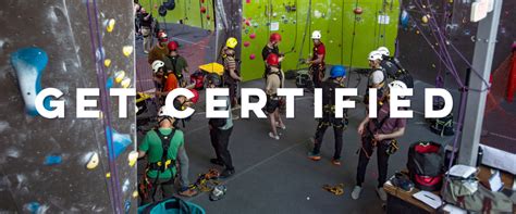 Top rope climbing certification.  At least one year documented personal climbing experience (a...