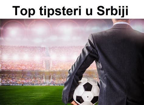 Top tipsteri u Srbiji i šta biste trebalo da znate o njima?