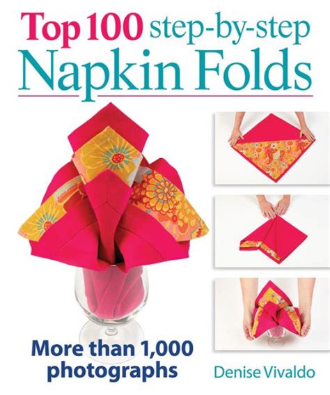 Download Top 100 Stepbystep Napkin Folds More Than 1000 Photographs By Denise Vivaldo
