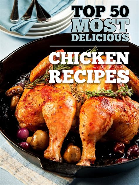 Full Download Top 50 Most Delicious Chicken Recipes Recipe Top 50S By Julie Hatfield