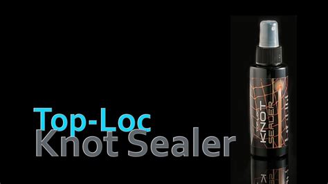 Top-Loc Knot Sealer by Walker Tape Co. - YouTube