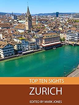 Read Top Ten Sights Zurich By Mark    Jones