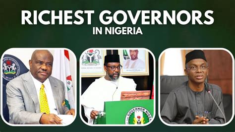 Top10 Richest Governors In Nigeria 2024 & Their Networth