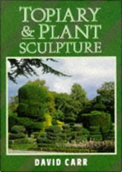 Topiary plant sculpture a beginner s step by step guide. - John deere snow blower f525 manual.