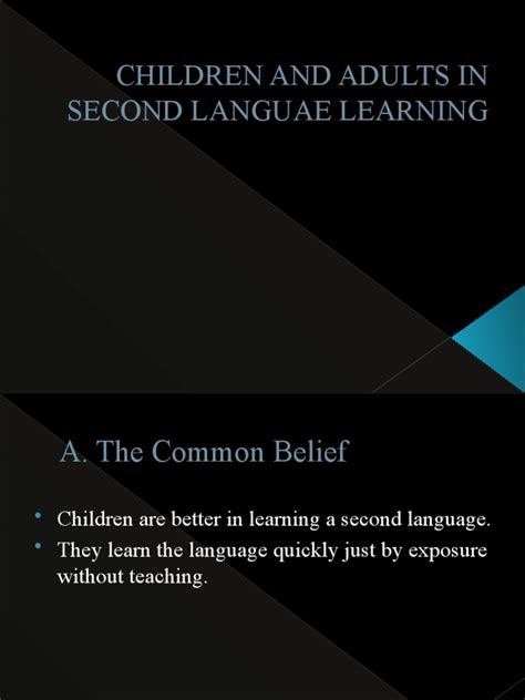 Topic 6 CHILDREN AND ADULTS IN SECOND LANGUAE LEARNING