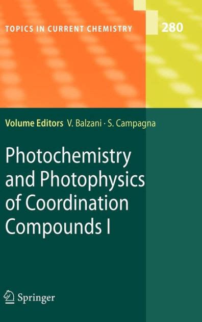 Read Online Topics In Current Chemistry Volume 281 Photochemistry And Photophysics Of Coordination Compounds Ii By Vincenzo Balzani