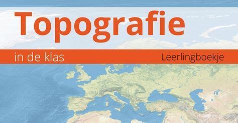 Topografie lesmethode: over Topografie in de Klas